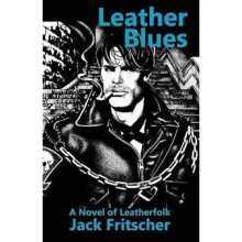 Leather Blues: A Novel of Leatherfolk