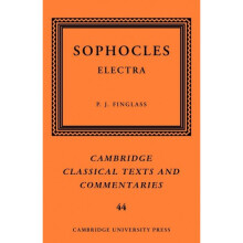 Sophocles: Electra (Cambridge Classical Texts and Commentaries)