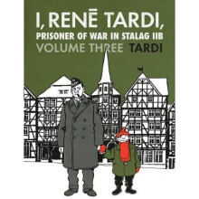 I, Rene Tardi, Prisoner Of War In Stalag Iib Vol. 3 - Book