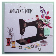 To An Amazing Mum Sowing Machine Design Mother's Day Card Butterflies & Flowers Design Card