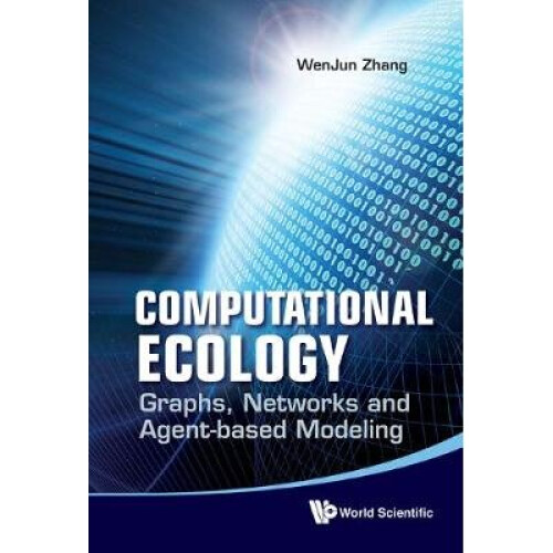 Computational Ecology: Graphs, Networks And Agent-based Modeling