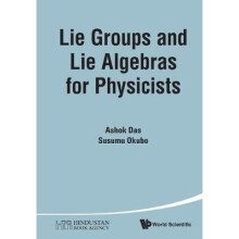 Lie Groups and Lie Algebras for Physicists