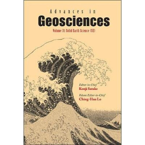 Advances In Geosciences - Volume 31: Solid Earth Science (Se)