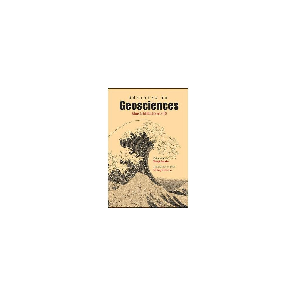 Advances In Geosciences - Volume 31: Solid Earth Science (Se)