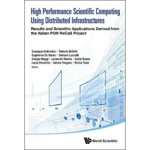 High Performance Scientific Computing Using Distributed Infrastructures