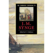 The Cambridge Companion to J.M. Synge (Cambridge Companions to Literature)