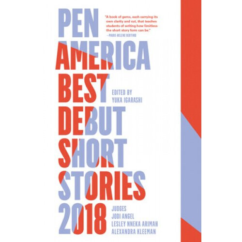 Pen America Best Debut Short Stories 2018 - Book