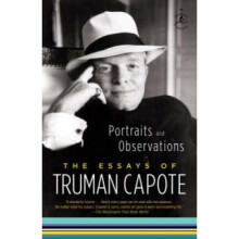 Portraits and Observations: The Essays of Truman Capote (Modern Library)