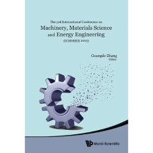 Machinery, Materials Science And Energy Engineering (Icmmsee 2015) - Proceedings Of The 3rd International Conference
