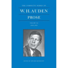 The Complete Works of W. H. Auden: Volume 3: Prose: 1949-1955 (The Complete Works of W.H. Auden)