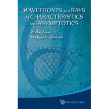 Wavefronts And Rays As Characteristics And Asymptotics