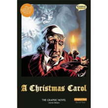 A Christmas Carol the Graphic Novel: Original Text (Classical Comics)
