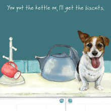You Put The Kettle On Little Dog Laughed Greeting Card Blank Inside