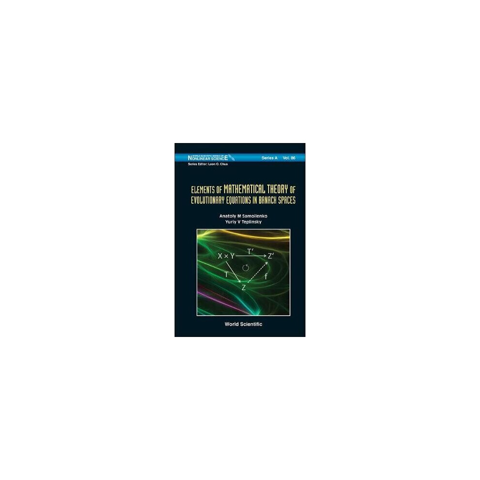 Elements Of Mathematical Theory Of Evolutionary Equations In Banach Spaces