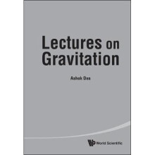 Lectures On Gravitation