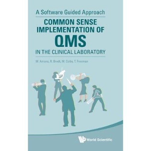 Common Sense Implementation of QMS in the Clinical Laboratory