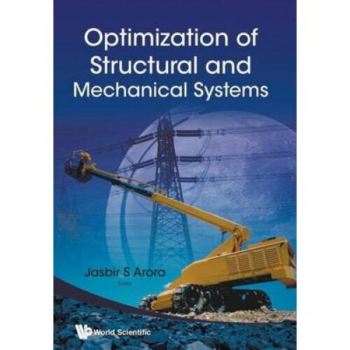 Optimization Of Structural And Mechanical Systems