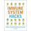 Immune System Hacks 1