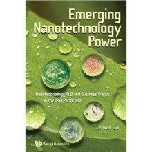 Emerging Nanotechnology Power: Nanotechnology R&d And Business Trends In The Asia Pacific Rim