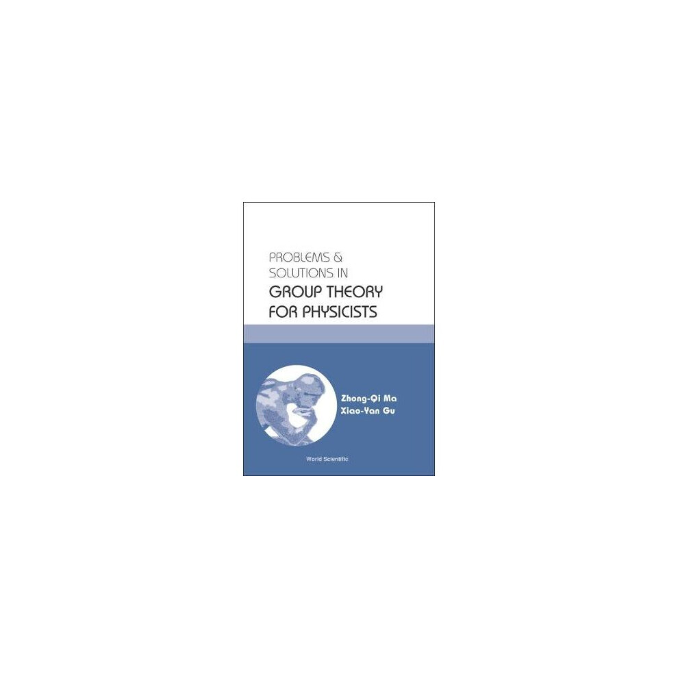 Problems And Solutions In Group Theory For Physicists