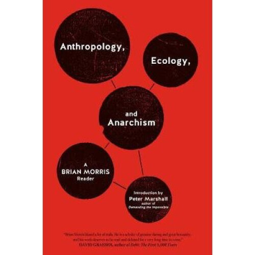 Anthropology, Ecology, And Anarchism