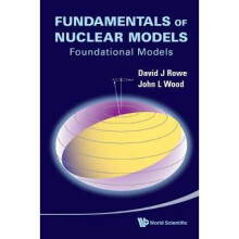 Fundamentals Of Nuclear Models: Foundational Models