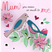 Mum You Mean So Much 8" Square Happy Mother's Day Card Embellished Cards