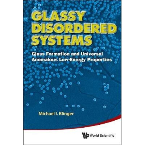Glassy Disordered Systems: Glass Formation And Universal Anomalous Low-energy Properties (Soft Modes)