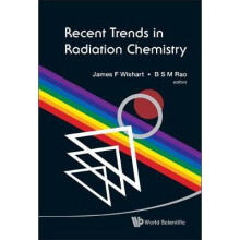 Recent Trends In Radiation Chemistry