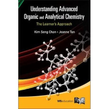 Understanding Advanced Organic And Analytical Chemistry: The Learner's Approach