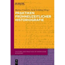 Praktiken frühneuzeitlicher Historiographie