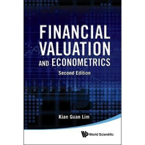 Financial Valuation And Econometrics (2nd Edition)