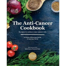 The Anti-Cancer Cookbook: Recipes to Reduce Your Cancer Risk