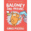 Baloney And Friends 1