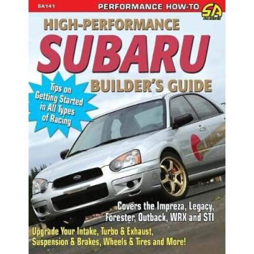 High-Performance Subaru Builder's Guide