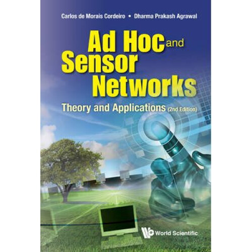 Ad Hoc And Sensor Networks: Theory And Applications (2nd Edition)