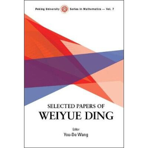 Selected Papers Of Weiyue Ding