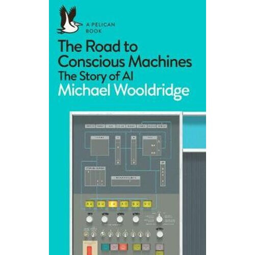 The Road to Conscious Machines | Paperback