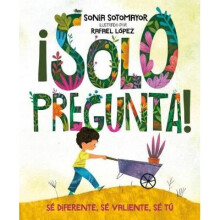 ¡solo Pregunta!: Sà Diferente, Sà Valiente, Sà Tú