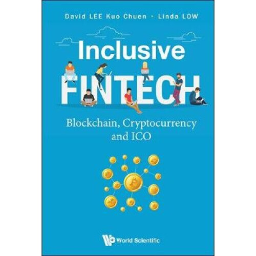 Inclusive Fintech: Blockchain, Cryptocurrency And Ico
