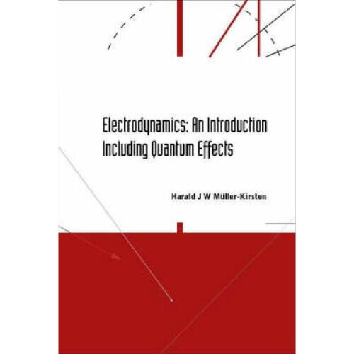 Electrodynamics: An Introduction Including Quantum Effects