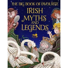 The Big Book of Favourite Irish Myths and Legends | Hardback