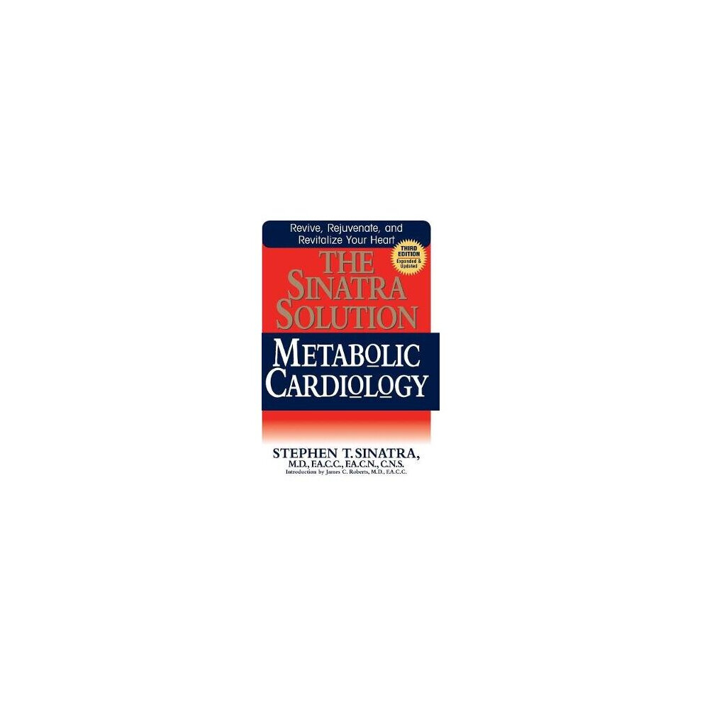 The Sinatra Solution: Metabolic Cardiology