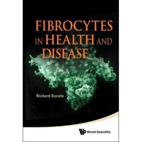 Fibrocytes In Health And Disease