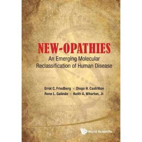 New-opathies: An Emerging Molecular Reclassification Of Human Disease