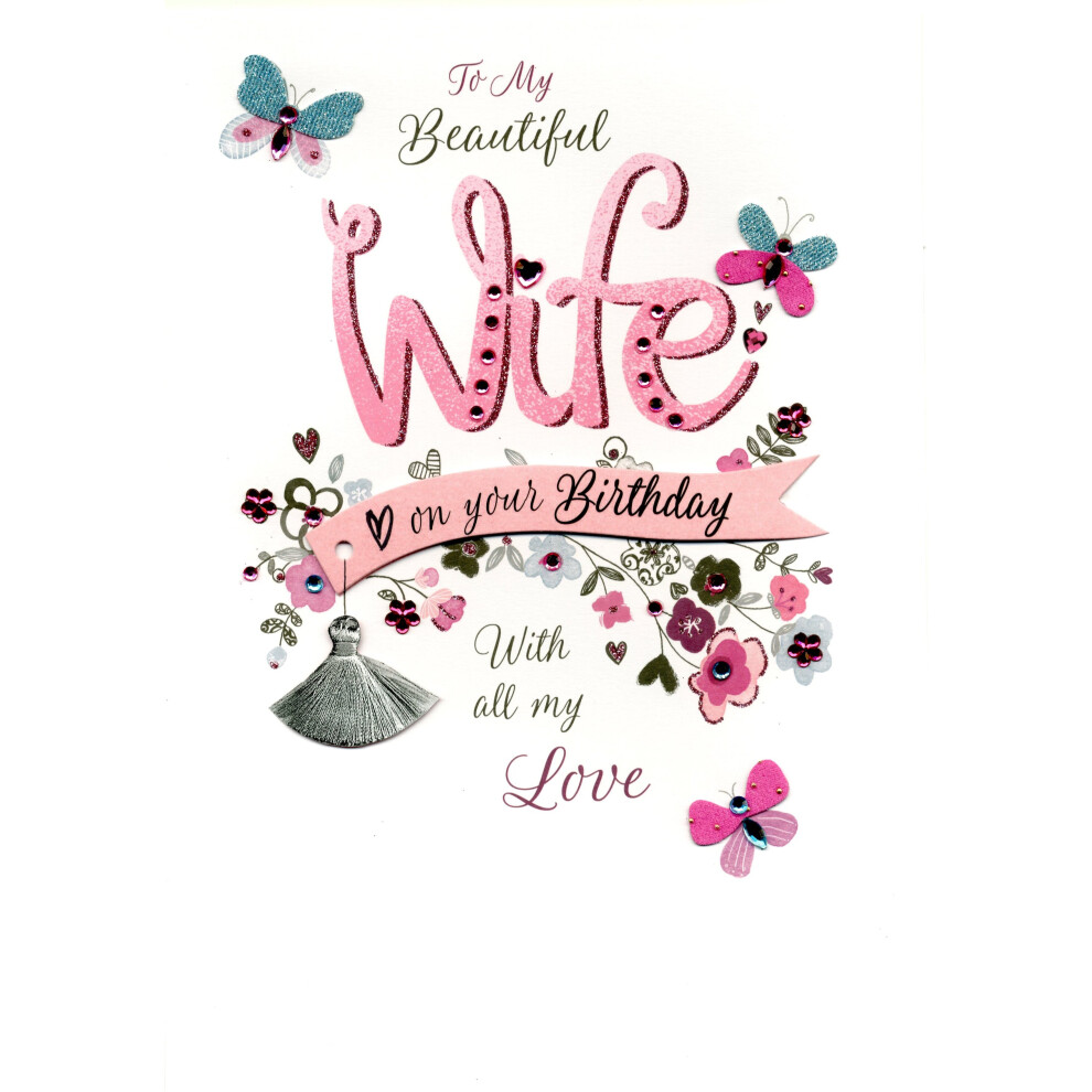 To My Beautiful Wife On Your Birthday Luxury Lavish Keepsake Greeting Card