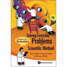 Solving Everyday Problems With The Scientific Method: Thinking Like A Scientist
