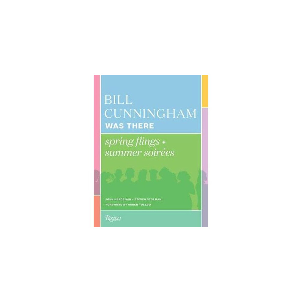Bill Cunningham Was There | Hardback