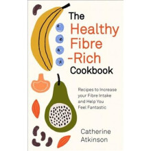 The Healthy Fibre-rich Cookbook | Paperback
