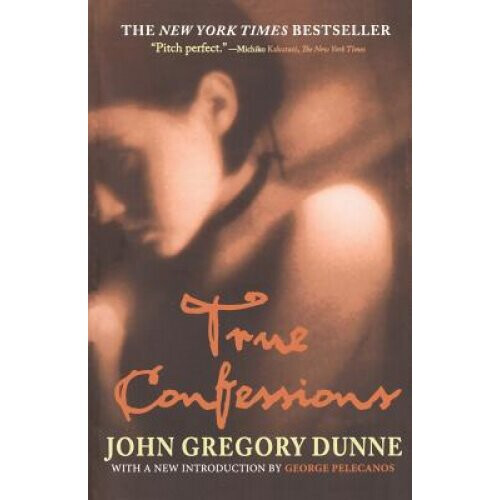 True Confessions: A Novel